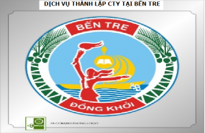 Dịch vụ thành lập công ty tại tỉnh Bến Tre