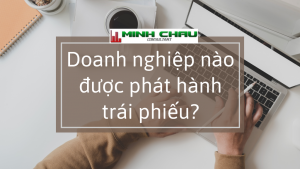 1-doanh-nghiep-nao-duoc-phat-hanh-trai-phieu